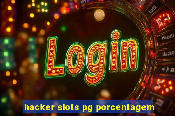 hacker slots pg porcentagem